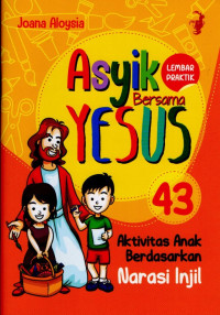 Image of ASYIK BERSAMA YESUS: LEMBAR PRAKTIK