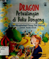 Image of DRAGON PETUALANGAN DI BUKU DONGENG : TIPS MENGHADAPI ORANG TAK DIKENALI UNTUK ANAK-ANAK