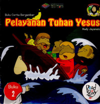 Image of BUKU CERITA BERGAMBAR : PELAYANAN TUHAN YESUS