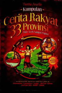 Image of KUMPULAN CERITA RAKYAT 33 PROVINSI DARI ACEH SAMPAI PAPUA