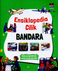 Image of ENSIKLOPEDIA CILIK BANDARA