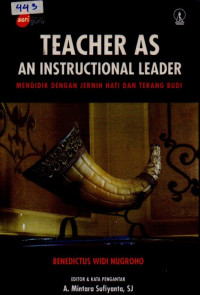 Image of TEACHER AS AN INSTRUCTIONAL LEADER MENDIDIK DENGAN HATI DAN TERANG BUDI