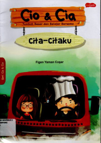 Image of CIO & CIA TUMBUH BESAR DAN BELAJAR BERSAMA : CITA-CITAKU
