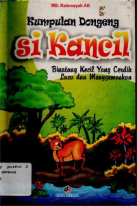 Image of KUMPULAN DONGENG SI KANCIL BINATANG KECIL YANG CERDIK LUCU DAN MENGGEMASKAN
