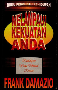 Image of BUKU PENGUBAH KEHIDUPAN MELAMPAUI KEKUATAN ANDA