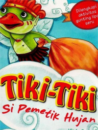 Image of TIKI-TIKI SI Pemetik Hujan