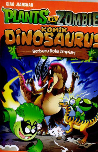 Image of PLANTS VS ZOMBIES KOMIK DINOSAURUS BERBURU BOLA IMPIAN