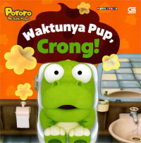 Image of WAKTUNYA PUP, CRONG!